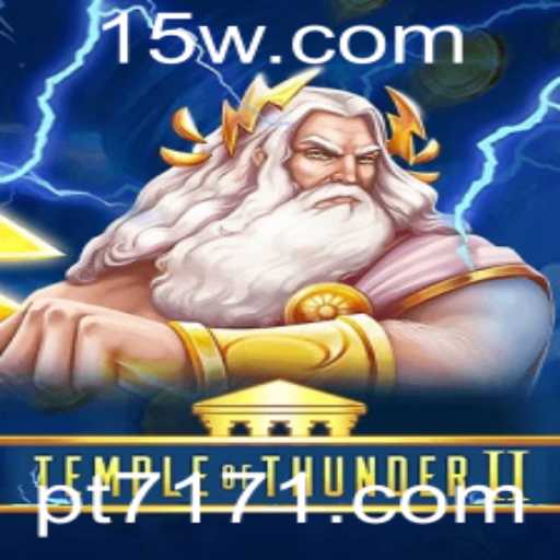 Descubra o Empolgante Mundo de Temple of Thunder II: Uma Aventura Eletrizante